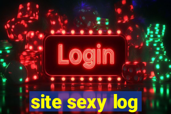 site sexy log